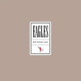 Hell Freezes Over (25th Anniversary 2LP) – Вінілова платівка Eagles